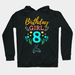 Mermaid Birthday Girl 8 Years Old It's My 8th Birthday Hoodie